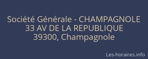 Société Générale - CHAMPAGNOLE 