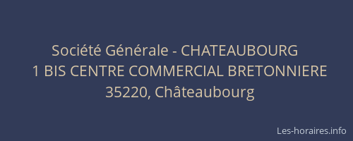 Société Générale - CHATEAUBOURG 