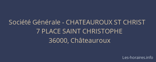 Société Générale - CHATEAUROUX ST CHRIST 