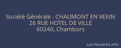 Société Générale - CHAUMONT EN VEXIN 