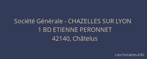Société Générale - CHAZELLES SUR LYON 