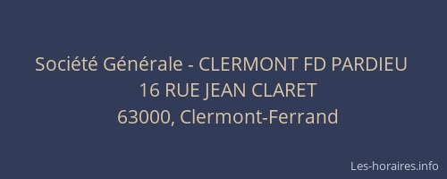 Société Générale - CLERMONT FD PARDIEU 