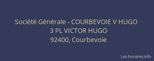 Société Générale - COURBEVOIE V HUGO 
