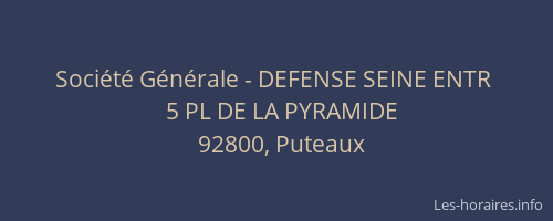 Société Générale - DEFENSE SEINE ENTR 