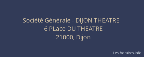 Société Générale - DIJON THEATRE 
