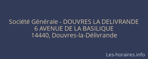 Société Générale - DOUVRES LA DELIVRANDE 