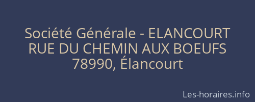Société Générale - ELANCOURT 