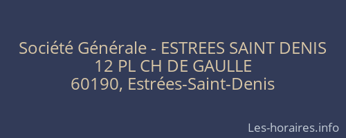 Société Générale - ESTREES SAINT DENIS 
