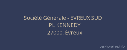 Société Générale - EVREUX SUD 