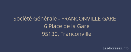 Société Générale - FRANCONVILLE GARE 