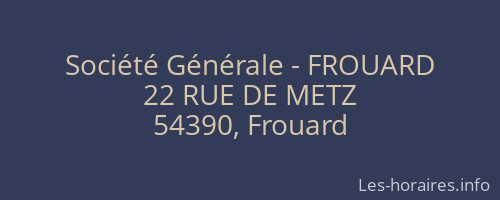 Société Générale - FROUARD 