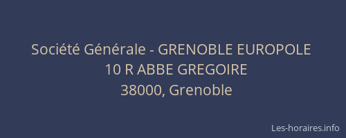 Société Générale - GRENOBLE EUROPOLE 