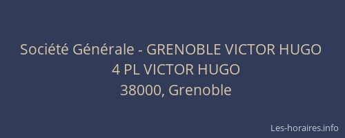 Société Générale - GRENOBLE VICTOR HUGO 