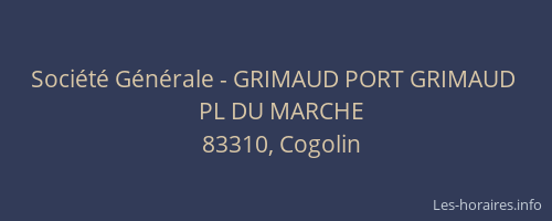 Société Générale - GRIMAUD PORT GRIMAUD 