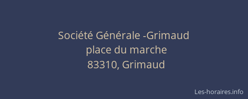 Société Générale -Grimaud