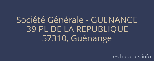 Société Générale - GUENANGE 