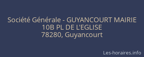 Société Générale - GUYANCOURT MAIRIE 