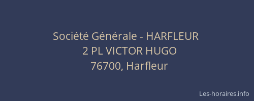 Société Générale - HARFLEUR 