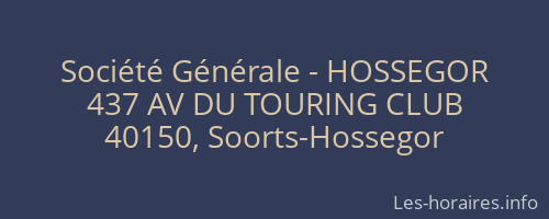 Société Générale - HOSSEGOR 