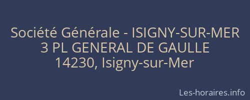 Société Générale - ISIGNY-SUR-MER 
