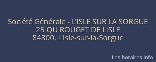 Société Générale - L'ISLE SUR LA SORGUE 