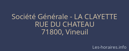 Société Générale - LA CLAYETTE 