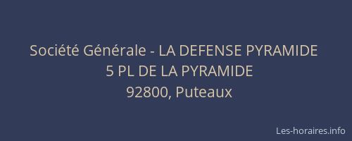 Société Générale - LA DEFENSE PYRAMIDE 