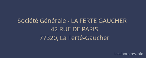 Société Générale - LA FERTE GAUCHER 