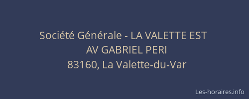 Société Générale - LA VALETTE EST 