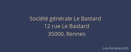 Société générale Le Bastard