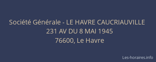 Société Générale - LE HAVRE CAUCRIAUVILLE 