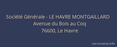 Société Générale - LE HAVRE MONTGAILLARD 