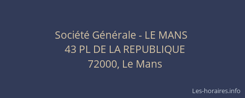 Société Générale - LE MANS 