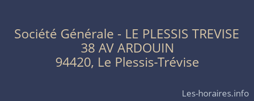 Société Générale - LE PLESSIS TREVISE 