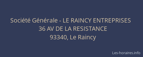 Société Générale - LE RAINCY ENTREPRISES 