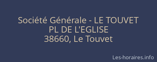 Société Générale - LE TOUVET 