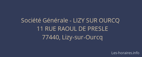 Société Générale - LIZY SUR OURCQ 