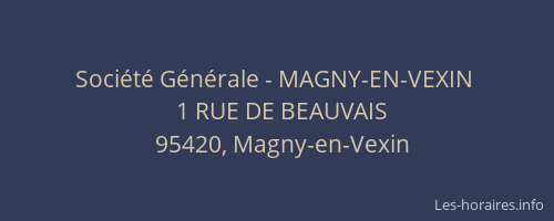 Société Générale - MAGNY-EN-VEXIN 