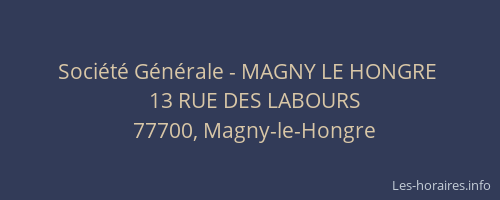 Société Générale - MAGNY LE HONGRE 