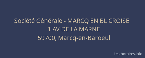Société Générale - MARCQ EN BL CROISE 
