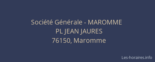 Société Générale - MAROMME 