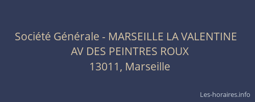 Société Générale - MARSEILLE LA VALENTINE 