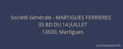 Société Générale - MARTIGUES FERRIERES 
