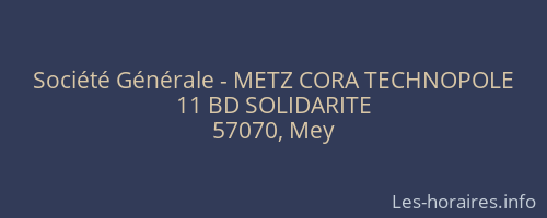 Société Générale - METZ CORA TECHNOPOLE 