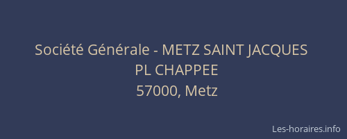 Société Générale - METZ SAINT JACQUES 