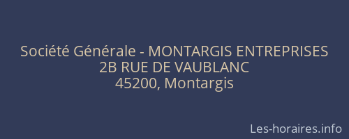 Société Générale - MONTARGIS ENTREPRISES 