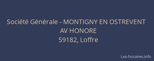 Société Générale - MONTIGNY EN OSTREVENT 