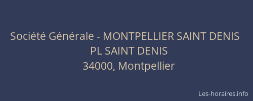 Société Générale - MONTPELLIER SAINT DENIS 