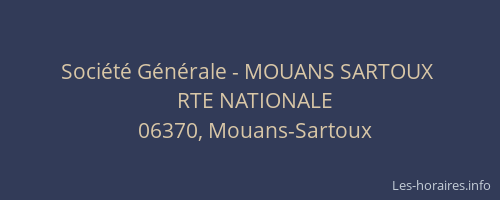 Société Générale - MOUANS SARTOUX 