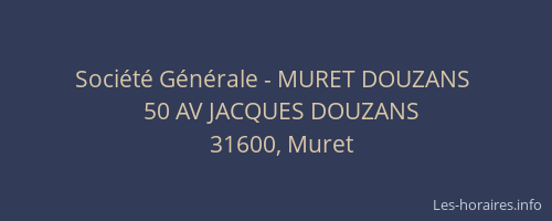 Société Générale - MURET DOUZANS 